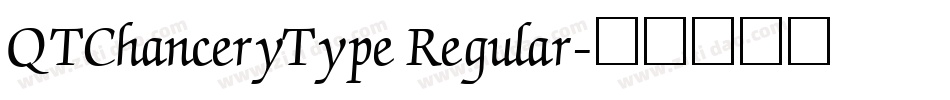 QTChanceryType Regular字体转换